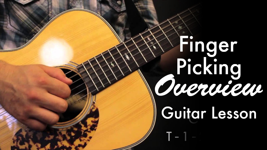 Finger Picking Overview • Garret's Guitar Lessons
