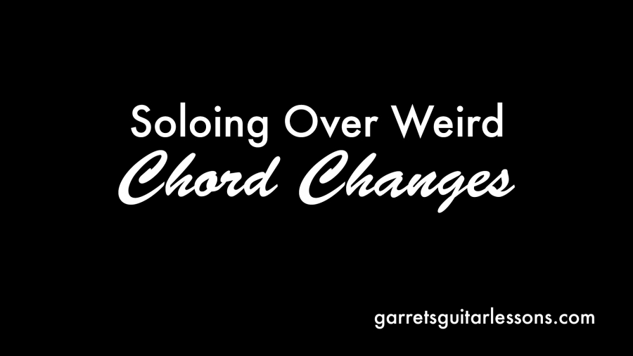 SoloingOverWeirdChordChanges_Blog